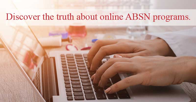 Discover the truth about online ABSN programs